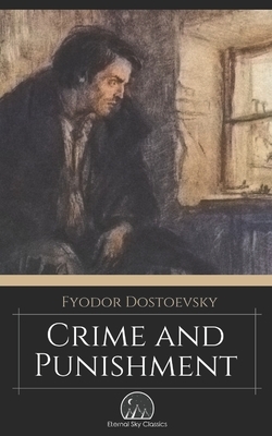 Crime and Punishment by Fyodor Dostoevsky, Eternal Sky Classics