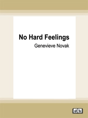 No Hard Feelings by Genevieve Novak