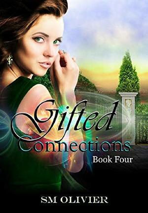 Gifted Connections 4 by S.M. Olivier