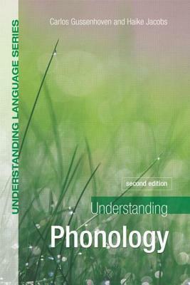 Understanding Phonology, 2ed by Haike Jacobs, Carlos Gussenhoven