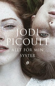 Allt För Min Syster by Jodi Picoult