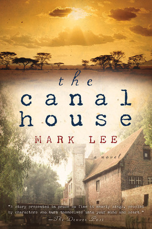 The Canal House by Mark Lee