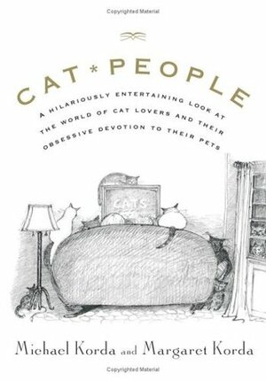 Cat People by Michael Korda, Margaret Korda