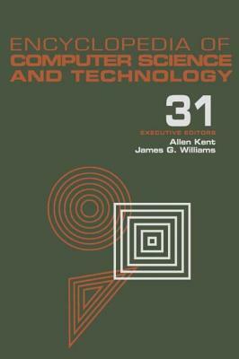 Encyclopedia of Computer Science and Technology: Volume 31 - Supplement 16: Artistic Computer Graphics to Strategic Information Systems Planning by 