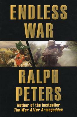 Endless War: Middle-Eastern Islam vs. Western Civilization by Ralph Peters