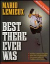 Mario LeMieux: Best There Ever Was by Dave Molinari, Ron Cook, Chuck Finder