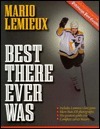 Mario LeMieux: Best There Ever Was by Ron Cook, Dave Molinari, Chuck Finder