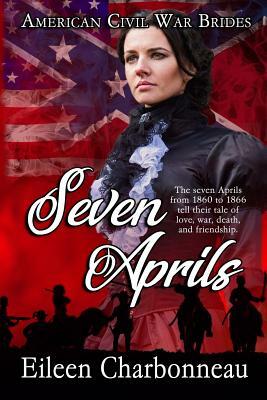 Seven Aprils by Eileen Charbonneau