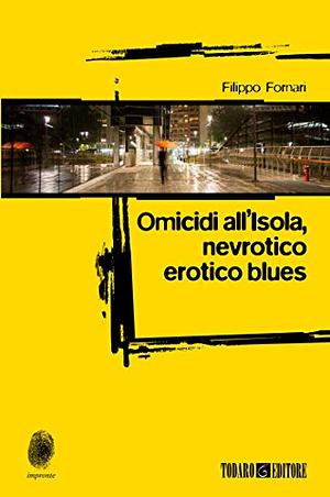 Omicidi all'isola, nevrotico erotico blues by Filippo Fornari