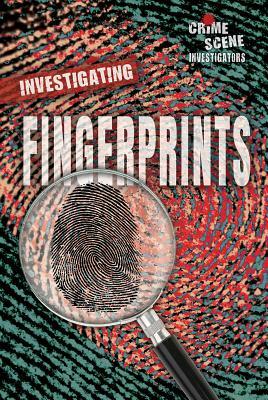 Investigating Fingerprints by Hallie Murray, Chana Stiefel