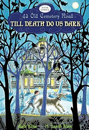 Till Death Do Us Bark by Kate Klise