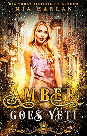 Amber Goes Yeti by Mia Harlan