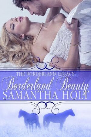 Borderland Beauty by Samantha Holt