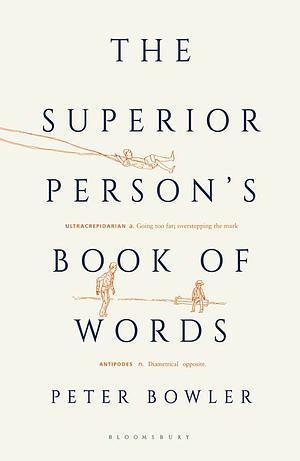 Superior Person's Book of Words by Peter Bowler