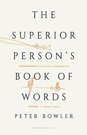 Superior Person's Book of Words by Peter Bowler