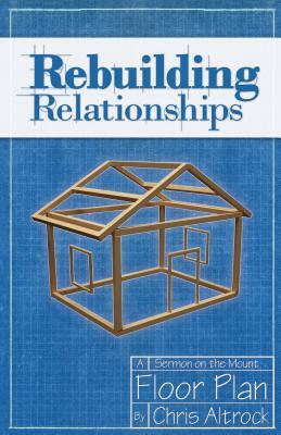 Rebuilding Relationships: A Sermon on the Mount Floor Plan by Chris Altrock