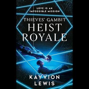 Heist Royale by Kayvion Lewis