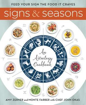 Signs and Seasons: An Astrology Cookbook by Amy Zerner, Monte Farber