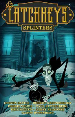 Latchkeys: Splinters by Debbie Viguie, Robert Greenberger, Paul Kupperberg