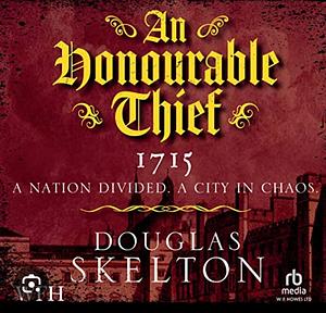 An Honourable Thief: A Must-read Historical Crime Thriller by Douglas Skelton