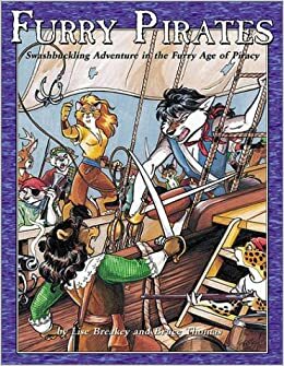 Furry Pirates Swashbuckling Adventure in the Furry Age of Piracy by Lise Breakey
