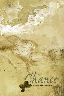 Chance by Anne Metikosh
