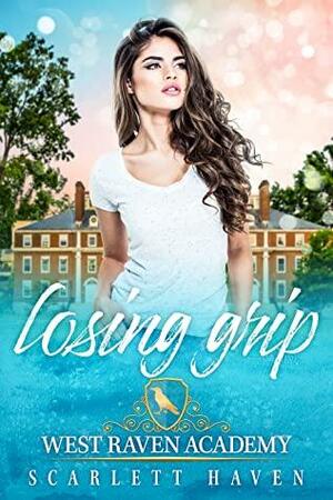 Losing Grip by Scarlett Haven