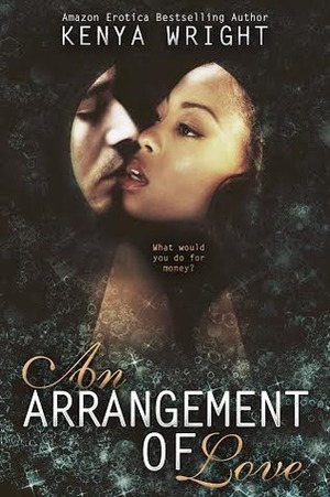 An Arrangement of Love by Kenya Wright