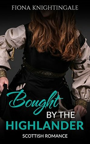 Bought by the Highlander by Fiona Knightingale