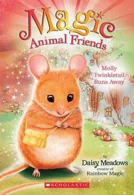 Molly Twinkletail Runs Away (Magic Animal Friends #2), Volume 2 by Daisy Meadows