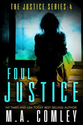 Foul Justice by M.A. Comley