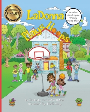 LaDonna Plays Hoops by Kimberly a. Gordon Biddle