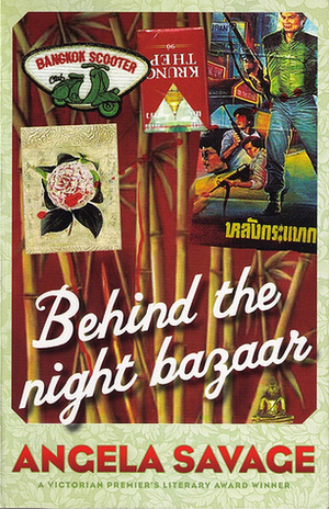 Behind the Night Bazaar by Angela Savage