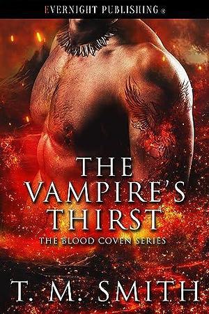 The Vampire's Thirst by T.M. Smith, T.M. Smith