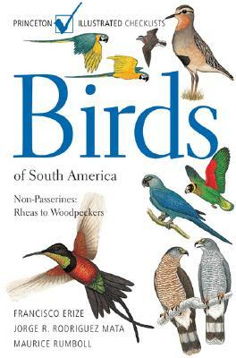 Birds of South America: Non-Passerines: Rheas to Woodpeckers by Francisco Erize, Maurice Rumboll