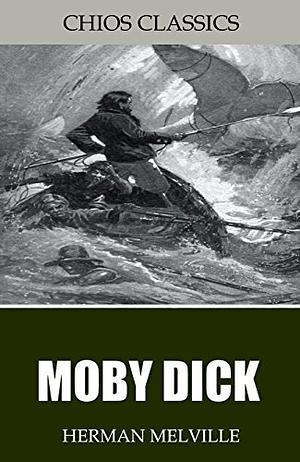 Moby-Dick: Or, the Whale by Herman Melville