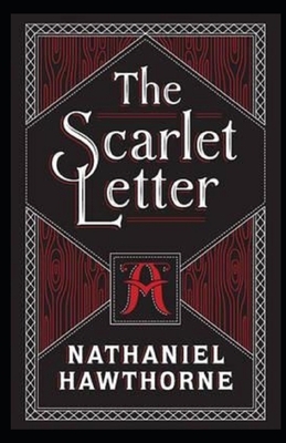 The Scarlet Letter Illustrated by Nathaniel Hawthorne
