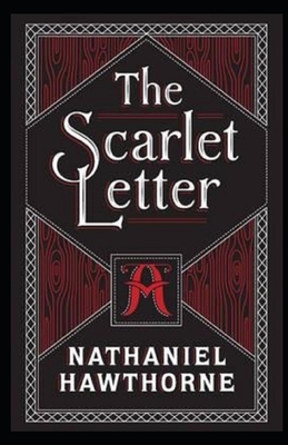 The Scarlet Letter Illustrated by Nathaniel Hawthorne