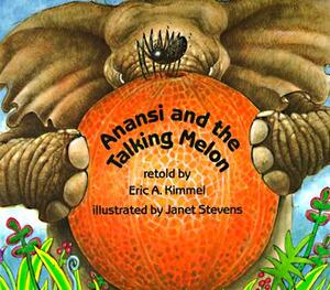 Anansi and the Talking Melon by Eric A. Kimmel