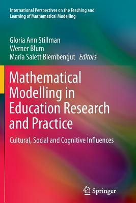 Mathematical Modelling in Education Research and Practice: Cultural, Social and Cognitive Influences by 