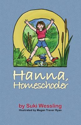 Hanna, Homeschooler by Suki Wessling