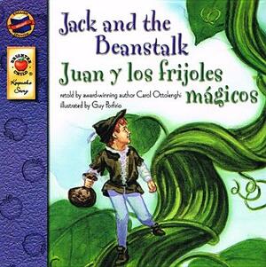 Jack and the Beanstalk/Juan y Los Frijoles Magicos by Carol Ottolenghi