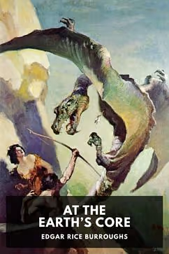 At the Earth's Core by Edgar Rice Burroughs