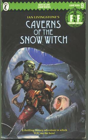 Caverns of the Snow Witch by Steve Jackson, Ian Livingstone