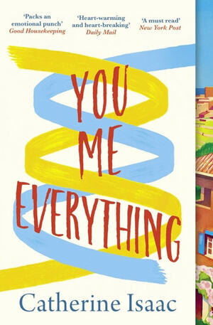 You, Me, Everything by Catherine Isaac