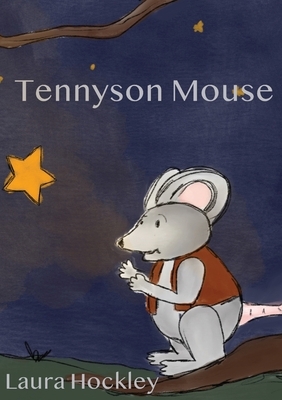 Tennyson Mouse by Laura Hockley