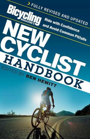 Bicycling Magazine's New Cyclist Handbook by Ben Hewitt