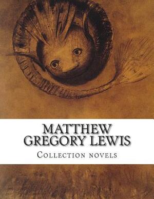 Matthew Gregory Lewis, Collection novels by Matthew Gregory Lewis