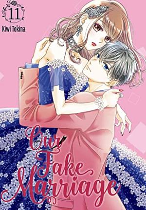Our Fake Marriage Vol. 11 by Kiwi Tokina