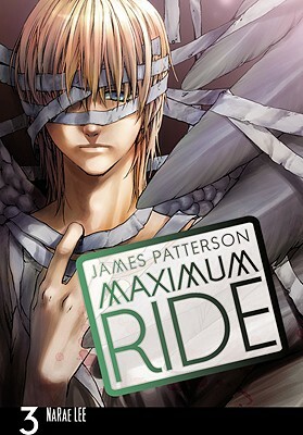 Maximum Ride: The Manga, Vol. 3 by James Patterson